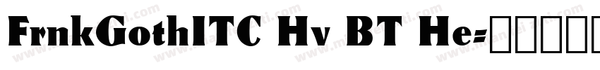 FrnkGothITC Hv BT He字体转换